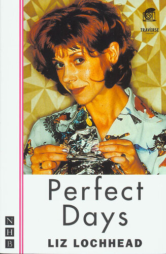Perfect Days Nhb Modern Plays Liz Lochhead