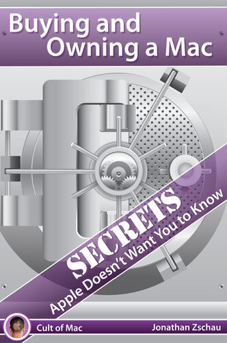 Buying And Owning A Mac Secrets Apple Doesnt Want You To Know Jonathan Peter Zschau