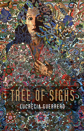 Tree Of Sighs Lucrecia Guerrero