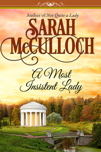 A Most Insistent Lady Sarah Mcculloch