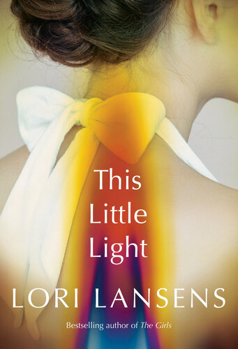 This Little Light Lori Lansens