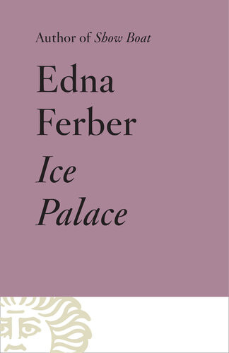 Ice Palace Edna Ferber