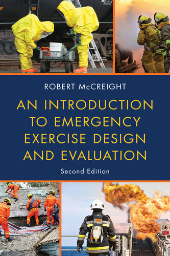 An Introduction To Emergency Exercise Design And Evaluation 2nd Edition Robert Mccreight