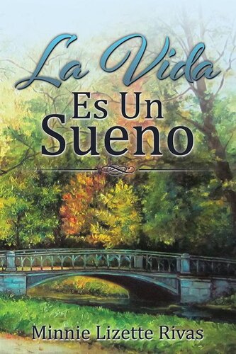 La Vida Es Un Sueno Minnie Lizette Rivas