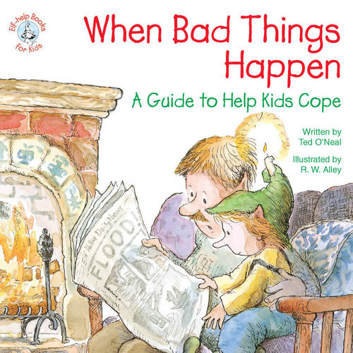 When Bad Things Happen A Guide To Help Kids Cope Ted Oneal