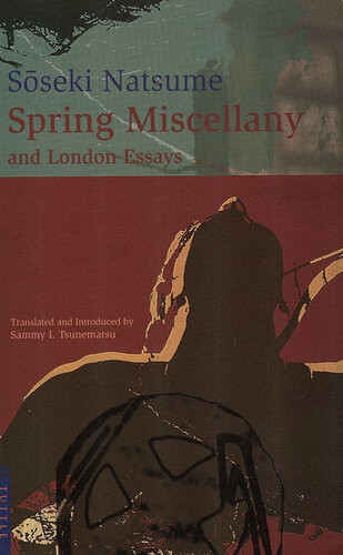 Spring Miscellany And London Essays Soseki Natsume