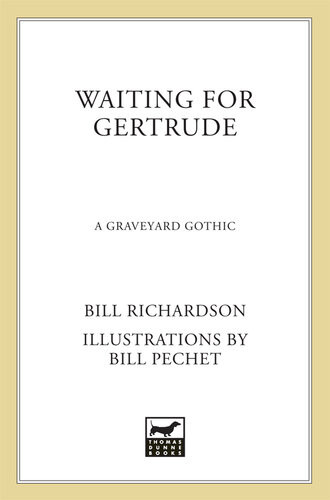 Waiting For Gertrude A Graveyard Gothic Bill Richardson