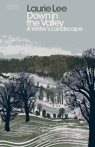 Down In The Valley A Writers Landscape Laurie Lee
