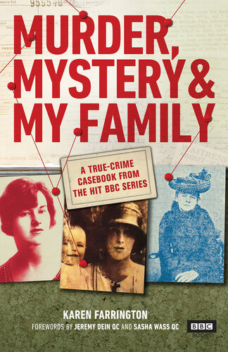 Murder Mystery And My Family A Truecrime Casebook From The Hit Bbc Series Karen Farrington