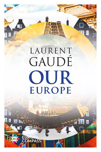 Our Europe Banquet Of Nations Laurent Gaud
