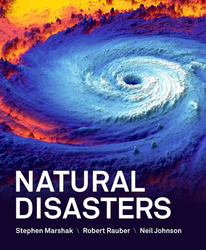 Natural Disasters Stephen Marshak Robert Rauber Neil Johnson