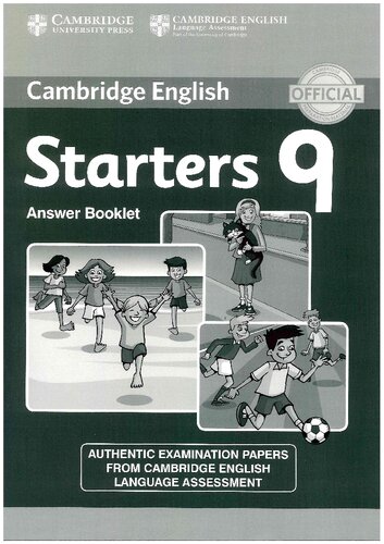 Cambridge English Young Learners 9 Starters Answer Booklet Authentic Examination Papers From Cambridge English Language Assessment 1st Edition Cambridge English Language Assessment