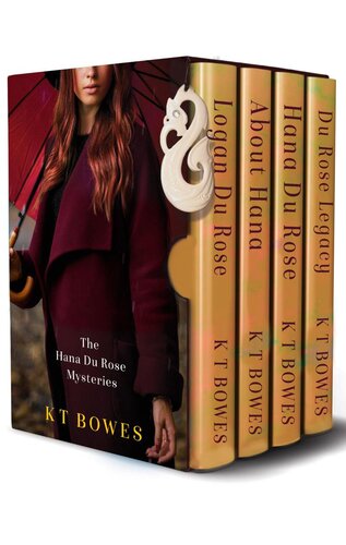 The Hana Du Rose Mysteries Collection Books 13 Bonus Content Logan Du Rose Prequel K T Bowes