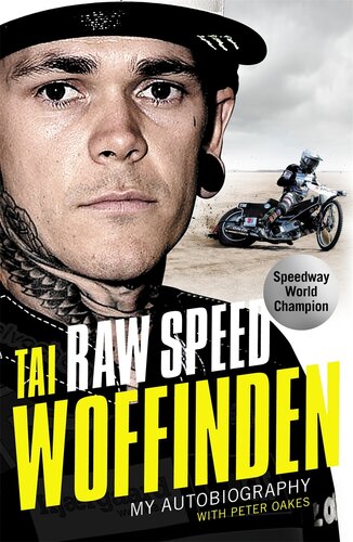 Raw Speedthe Autobiography Of The Threetimes World Speedway Champion Tai Woffinden