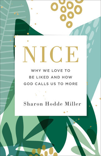 Nice Why We Love To Be Liked And How God Calls Us To More Sharon Hodde Miller
