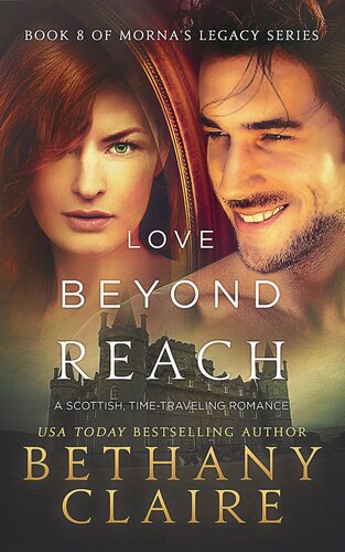 Love Beyond Reach A Scottish Time Travel Romance Bethany Claire