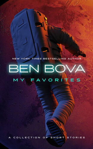 My Favorites A Collection Of Short Stories Ben Bova