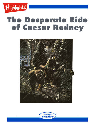 The Desperate Ride Of Caesar Rodney Candace Fleming