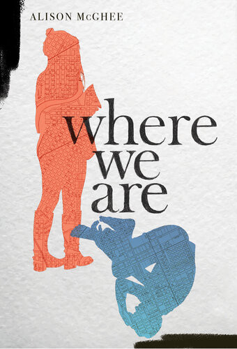 Where We Are Alison Mcghee
