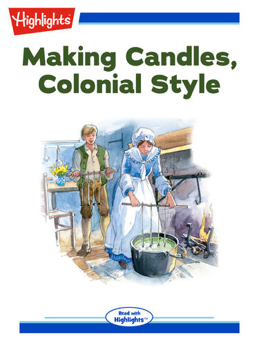 Making Candles Colonial Style Rebecca S Fisher