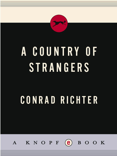 A Country Of Strangers Conrad Richter