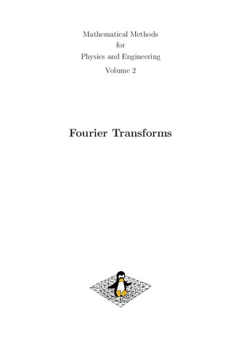 Fourier Transforms Mathematical Methods For Physics And Engineering Volume 2 Jorge L Delyra