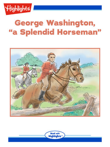 George Washington A Splendid Horseman Nancy Humphrey Case