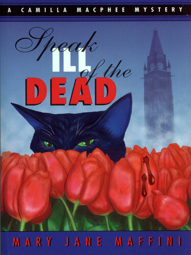 Camilla Macphee Mysteries 6book Bundle Speak Ill Of The Dead The Icing On The Corpse Little Boy Blues The Devils In The Details Law And Disorder Mary Jane Maffini