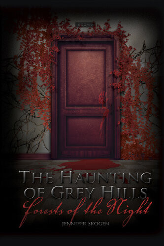 Forests Of The Night The Haunting Of Grey Hills Jennifer Skogen