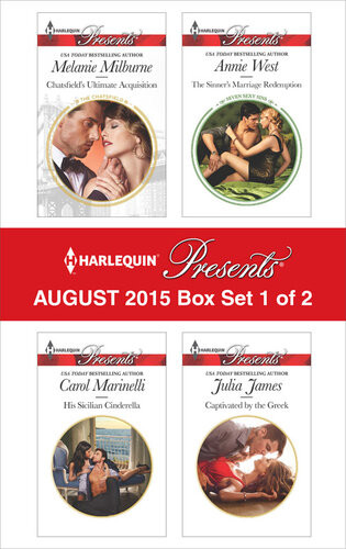 Harlequin Presents August 2015 Box Set 1 Of 2 Chatsfields Ultimate Acquisitionhis Sicilian Cinderellathe Sinners Marriage Redemptioncaptivated By The Greek Melanie Milburne Carol Marinelli Annie West Julia James