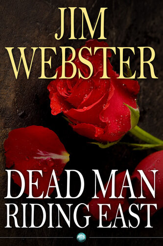 Dead Man Riding East Death High Fashion And Romance Of Sorts 1st Edition Jim Webster