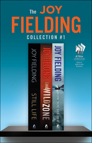 The Joy Fielding Collection 1 Still Life The Wild Zone And Now You See Her Joy Fielding