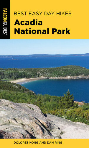 Best Easy Day Hikes Acadia National Park 4th Edition Dolores Kong Dan Ring