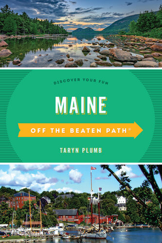 Maine Off The Beaten Path Discover Your Fun 10th Edition Taryn Plumb