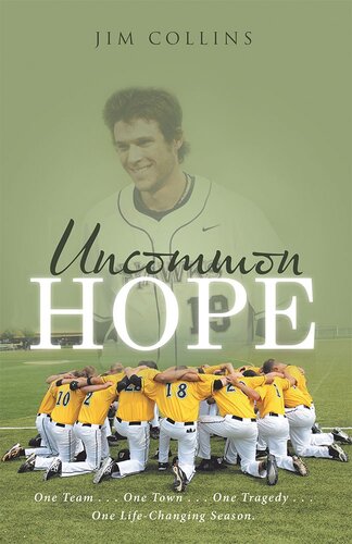 Uncommon Hope One Team One Town One Tragedy One Lifechanging Season Jim Collins