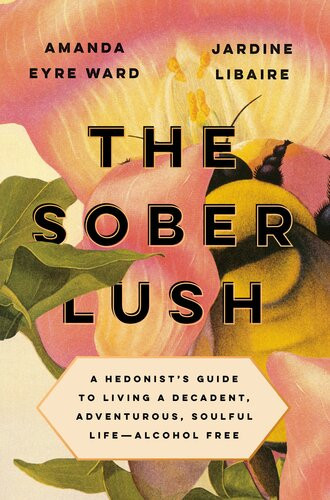 The Sober Lush Amanda Eyre Ward Jardine Libaire