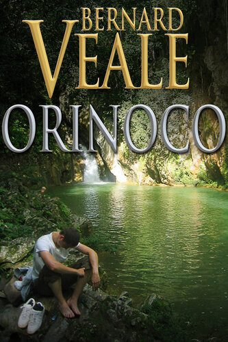 Orinoco An Adventure Story 1st Edition Bernard Veale