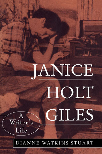 Janice Holt Giles A Writers Life Dianne W Stuart