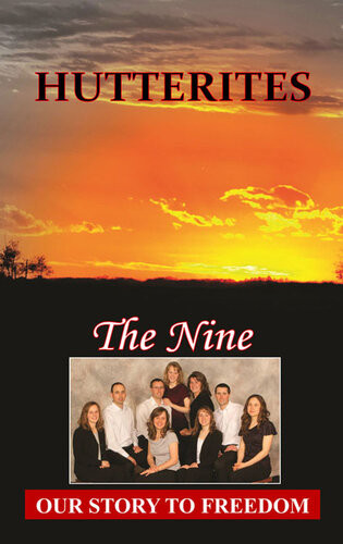 Hutterites Our Story To Freedom The Nine