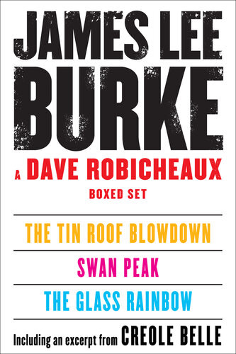 A Dave Robicheaux Ebook Boxed Set The Glass Rainbow Swan Peak The Tin Roof Blowdown Excerpt From Creole Belle James Lee Burke