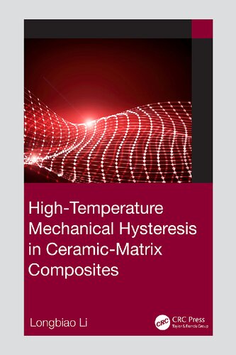 Hightemperature Mechanical Hysteresis In Ceramicmatrix Composites Longbiao Li