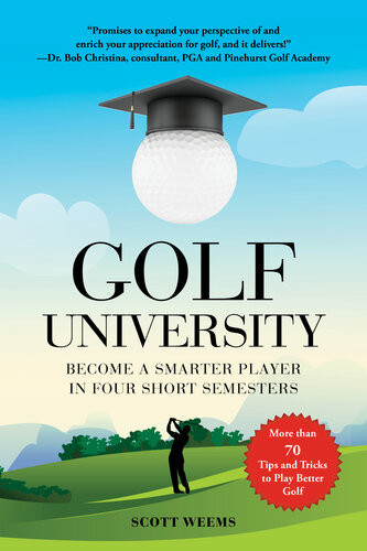 Golf University Become A Better Putter Driver And Morethe Smart Way Scott Weems