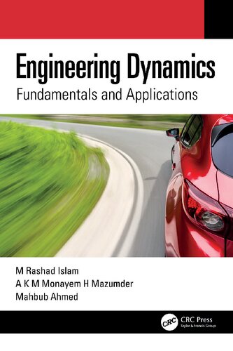 Engineering Dynamics Fundamentals And Applications M Rashad Islam