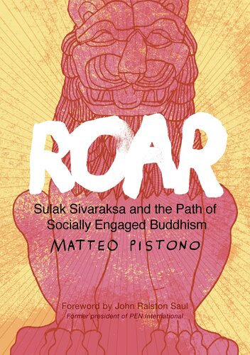 Roar Sulak Sivaraksa And The Path Of Socially Engaged Buddhism Matteo Pistono