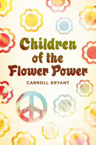 Children Of The Flower Power Carroll Bryant