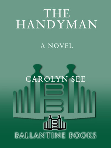 The Handyman Carolyn See