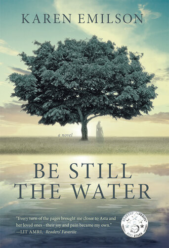 Be Still The Water Karen Emilson