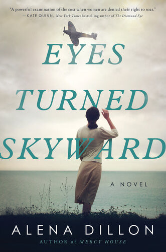 Eyes Turned Skyward Alena Dillon