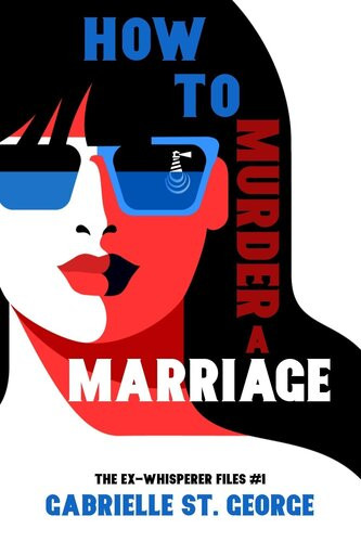 How To Murder A Marriage Gabrielle St George