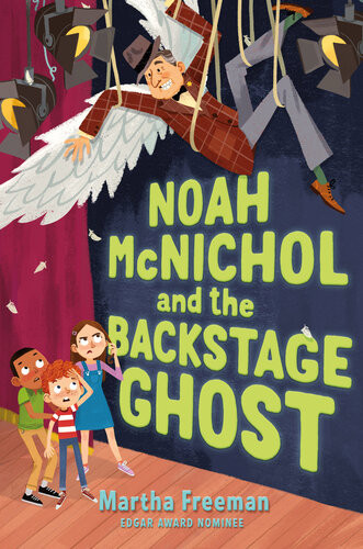 Noah Mcnichol And The Backstage Ghost Martha Freeman